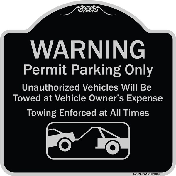 Designer Series-Warning Permit Parking Vehicles Will Be Towed Vehicle, 18" x 18", BS-1818-9866